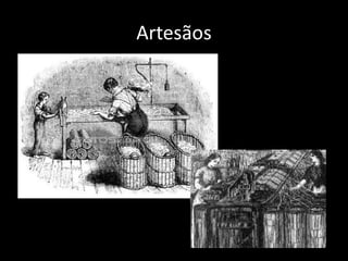 Artesãos 
 