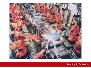 Revolução Industrial
 