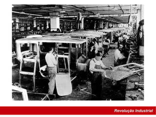 Revolução Industrial
 