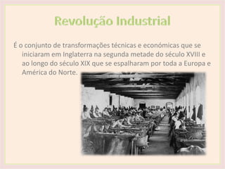 Revolução industrial e francesa | PPTX