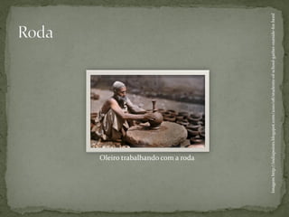 Oleiro trabalhando com a roda




Imagem http://indiapoints.blogspot.com/2010/08/students-of-school-gather-outside-for.html
 