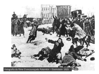 Fotografia do filme O encouraçado Potemkin – Eiseinstein- 1925
 