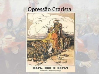Opressão Czarista
 