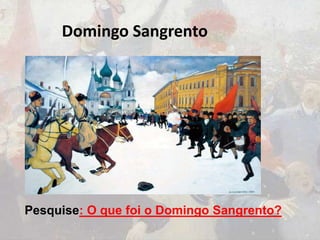 Domingo Sangrento
Pesquise: O que foi o Domingo Sangrento?
 