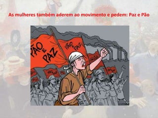As mulheres também aderem ao movimento e pedem: Paz e Pão
 