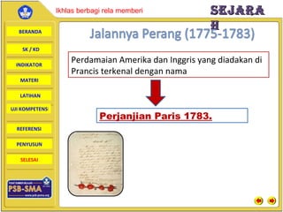 Perdamaian Amerika dan Inggris yang diadakan di Prancis terkenal dengan nama Perjanjian Paris 1783. 