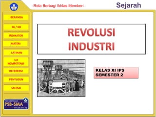 BERANDA
SK / KD
INDIKATOR
SejarahRela Berbagi Ikhlas Memberi
MATERI
LATIHAN
UJI
KOMPETENSI
REFERENSI
PENYUSUN
SELESAI
KELAS XI IPS
SEMESTER 2
 