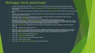 Berbagai jenis penemuan


Kumparan terbang (flying shuttle) ciptaan John Kay (1733). Dengan alat ini proses pemintalan dapat berjalan secara cepat.



Mesin pemintal benang (spinning jenny) ciptaan James Hargreves (1767) dan Richard Arkwright (1769). Dengan alat ini hasilnya
berlipat ganda.



Mesin tenun (merupakan penyempurnaan dari kumparan terbang) ciptaan Edmund Cartwight (1785). Dengan alat ini hasilnya berlipat
ganda.



Cottongin, alat pemisah biji kapas dari serabutnya ciptaan Whitney (1794). Dengan alat ini maka kebutuhan kapas bersih dalam
jumlah yang besar dapat tercukupi.



Cap selinder ciptaan Thomas Bell (1785). Dengan alat ini kain putih dapat dilukisi pola kembang 200 kali lebih cepat jika
dibandingkan dengan pola cap balok dengan tenaga manusia.



Mesin uap, ciptaan James Watt (1769). Dari mesin uap ini dapat diciptakan berbagai peralatan besar yang
menakjubkan, sepertilokomotif ciptaan Richard Trevethiek (1804) yang kemudian disempurnakan oleh George Stepenson menjadi
kereta api penumpang. Kapal perang yang digerakkan dengan mesin uap diciptakan olehRobert Fulton (1814). Mesin uap merupakan
inti dari Revolusi Industri sehingga James Watt sering dianggap sebagai Bapak Revolusi Industri I



Tahun 1750 : Abraham Darby menggunakan batu bara (cokes) untuk melelehkan besi untuk mendapatkan nilai besi yang lebih
sempurna.



Tahun 1802 : Symington menemukan kapal kincir.



Tahun 1807 : Robert Fulton membuat kapal api yang telah menggunakan baling-baling yang dapat menggerakkan kapal. Kapal itu
diberi nama Clermont yang mengarungi Lautan Atlantik pertama kali. Kapal ini berangkat dari Paris dan berlabuh di New York.
Selanjutnya, Robert Fulton berhasil membuat kapal perang pertama (1814) yang telah digerakkan oleh mesin uap.



Tahun 1804 : Richard Trevethick membuat kapal uap.



Tahun 1832 : Samuel Morse membuat telegraf.



Tahun 1872 : Alexander Graham Bell membuat pesawat telepon.



Tahun 1887 : Daimler membuat mobil.



Tahun 1903 : Wilbur Wright dan Orville Wright membuat pesawat terbang

 