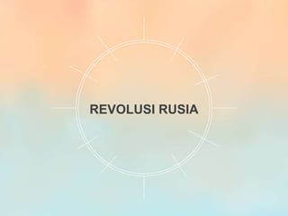 REVOLUSI RUSIA
 