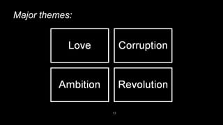Major themes:
13
 