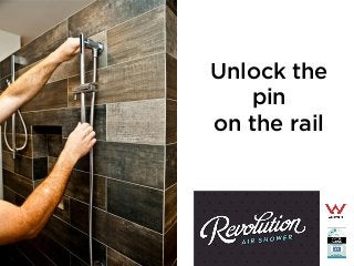 Unlock the
pin
on the rail