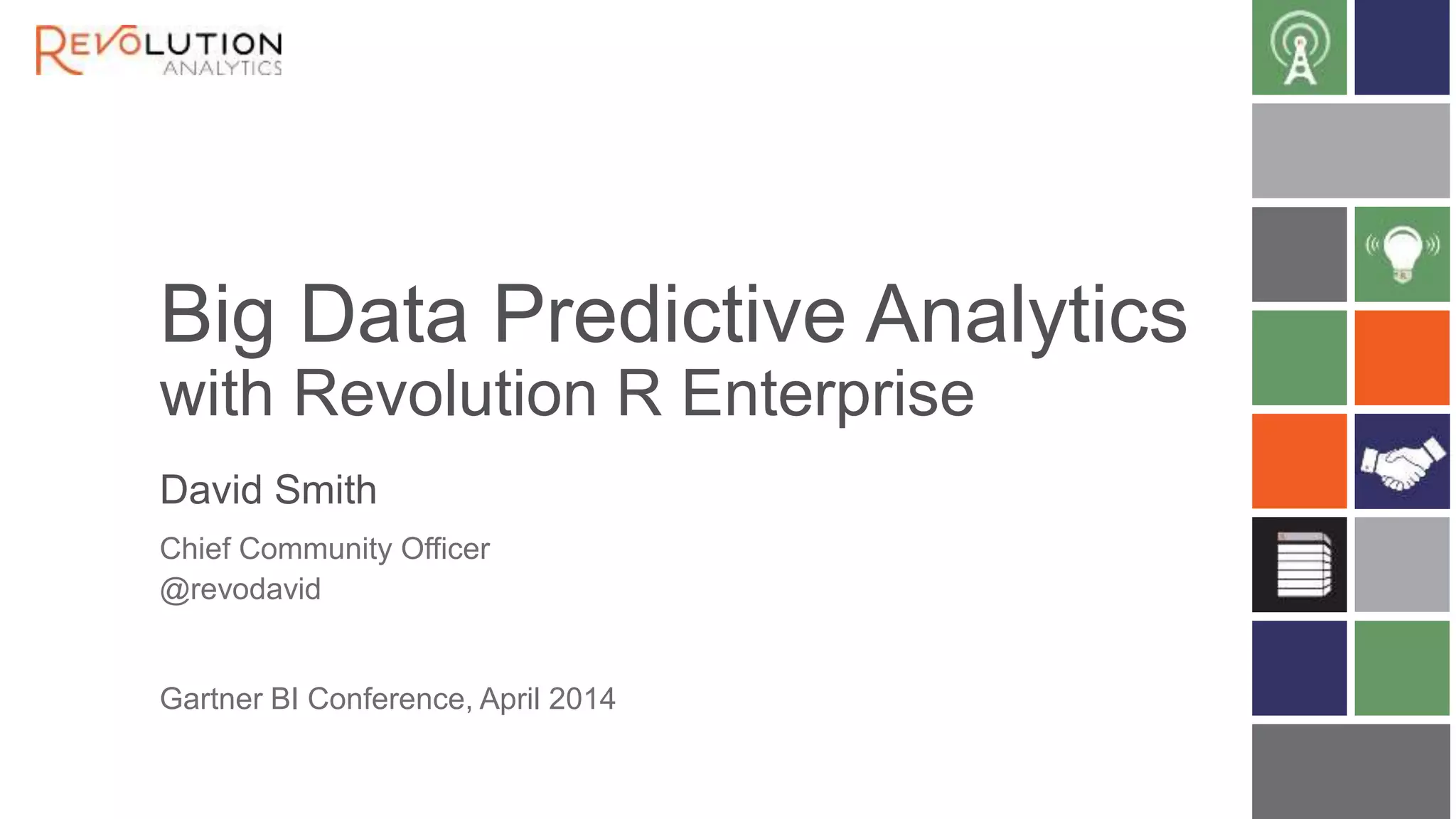 Big Data Predictive Analytics with Revolution R Enterprise (Gartner BI