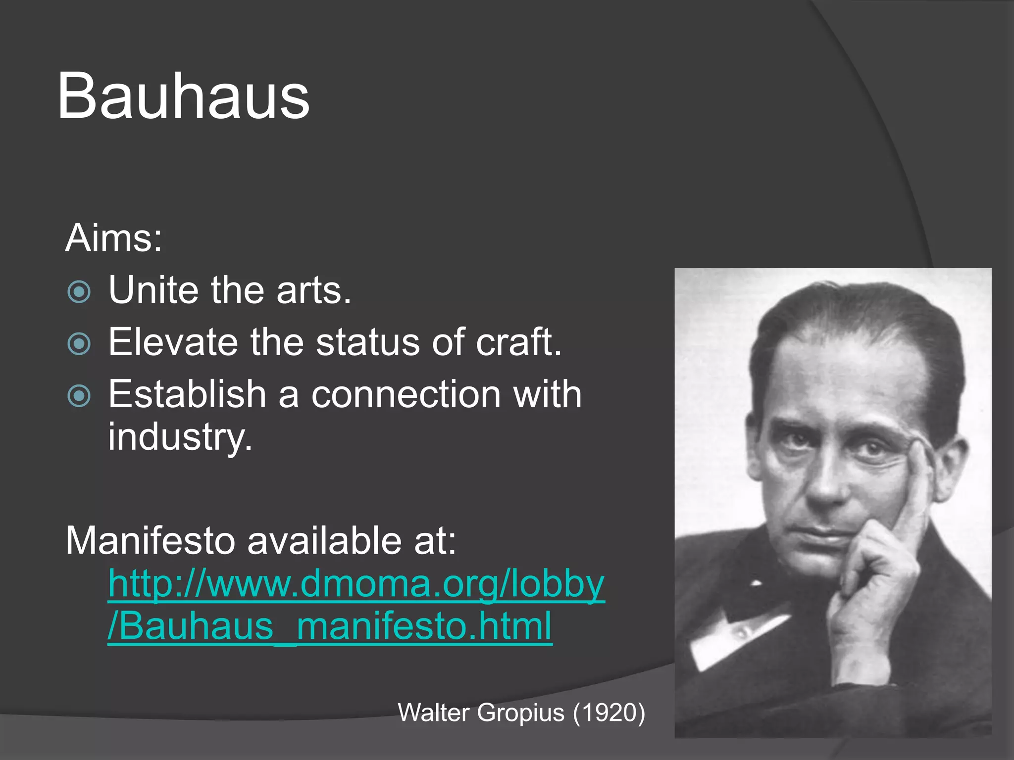 BauhausAims:Unite the arts.