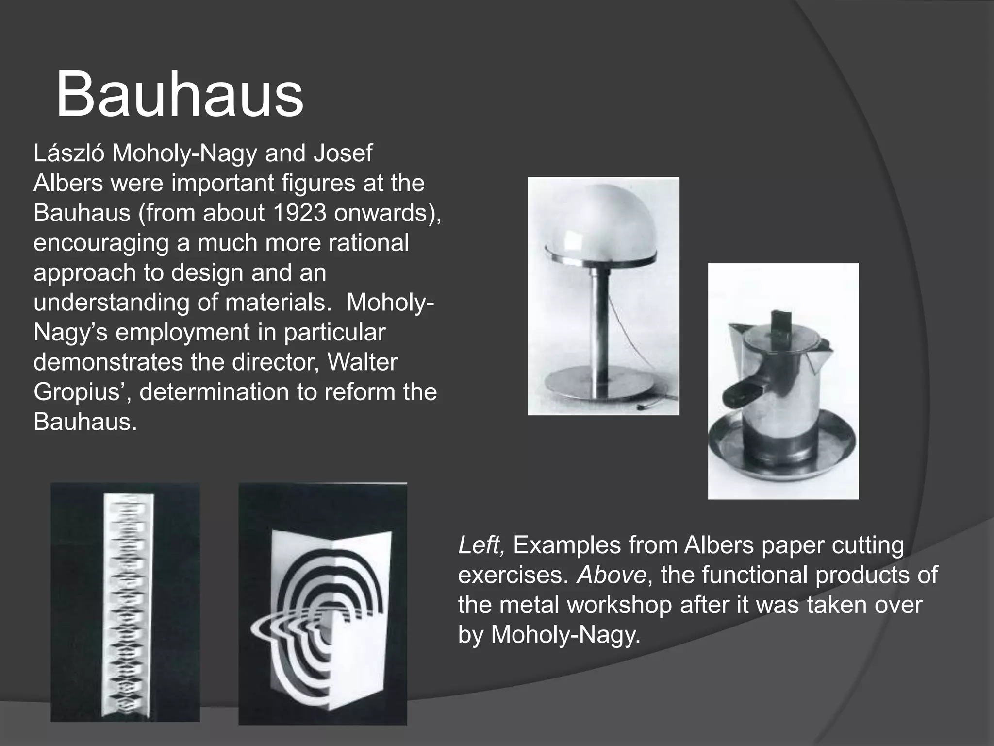 Change at the Bauhaus (1923 -1925)Lazlo Moholy-Nagy 