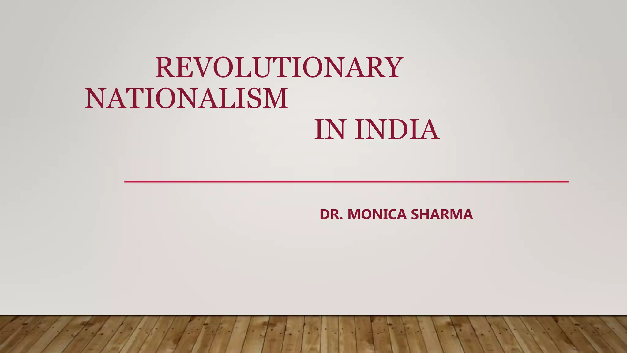 Revolutionary Nationalism in India