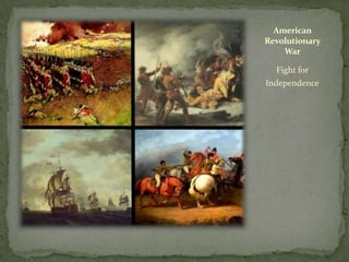 American
Revolutionary
    War

   Fight for
Independence
 