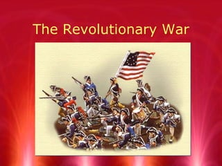 The Revolutionary War 