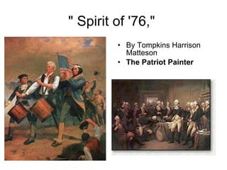 " Spirit of '76,"  By Tompkins Harrison Matteson  The Patriot Painter     