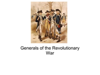 Generals of the Revolutionary War 