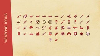 WEAPONS
ICONS
 