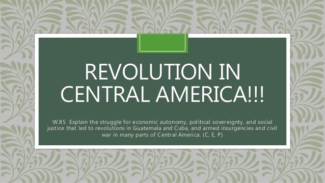 Revolution In Central America Ppt
