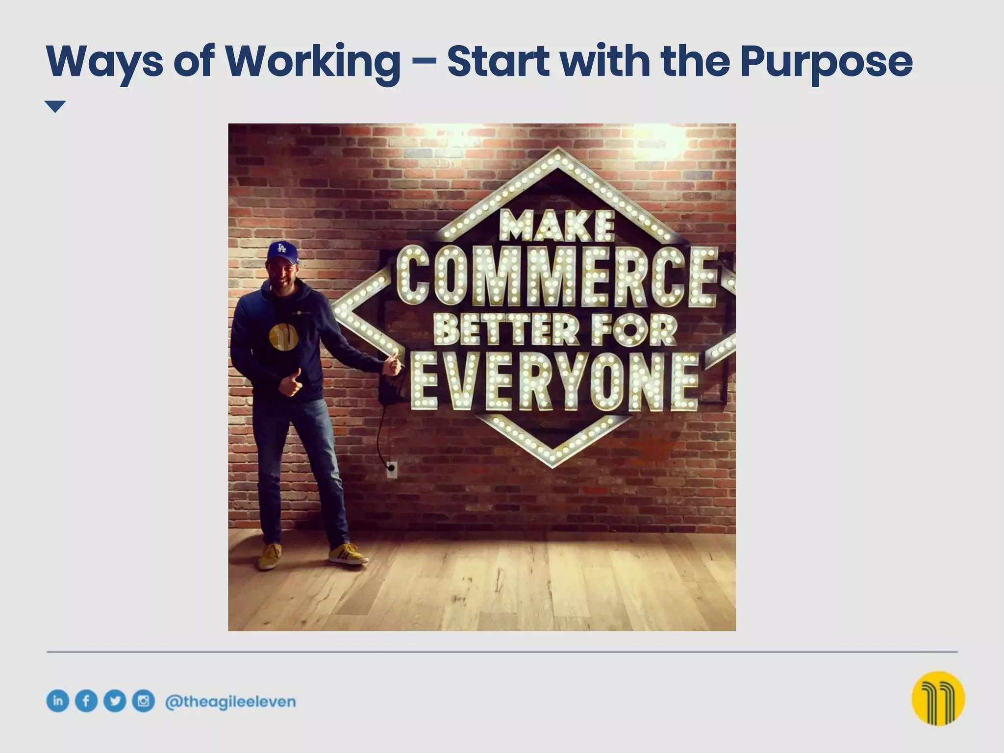 Ways of Working – Start with the Purpose
 