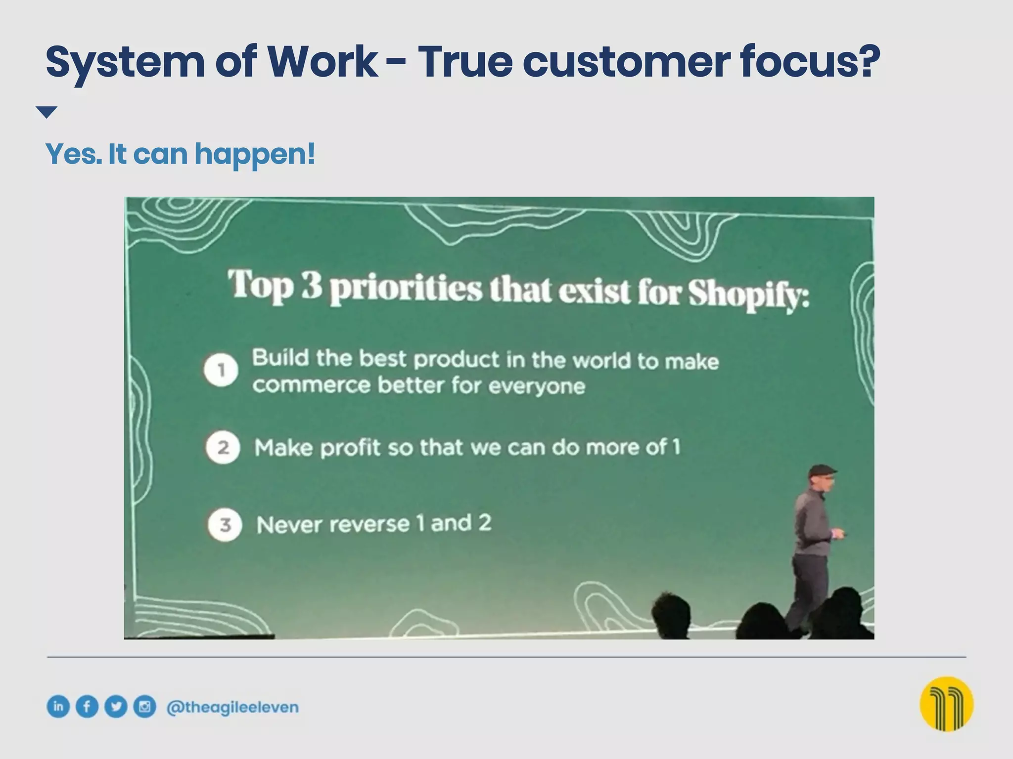 System of Work - True customer focus?
Yes. It can happen!
 
