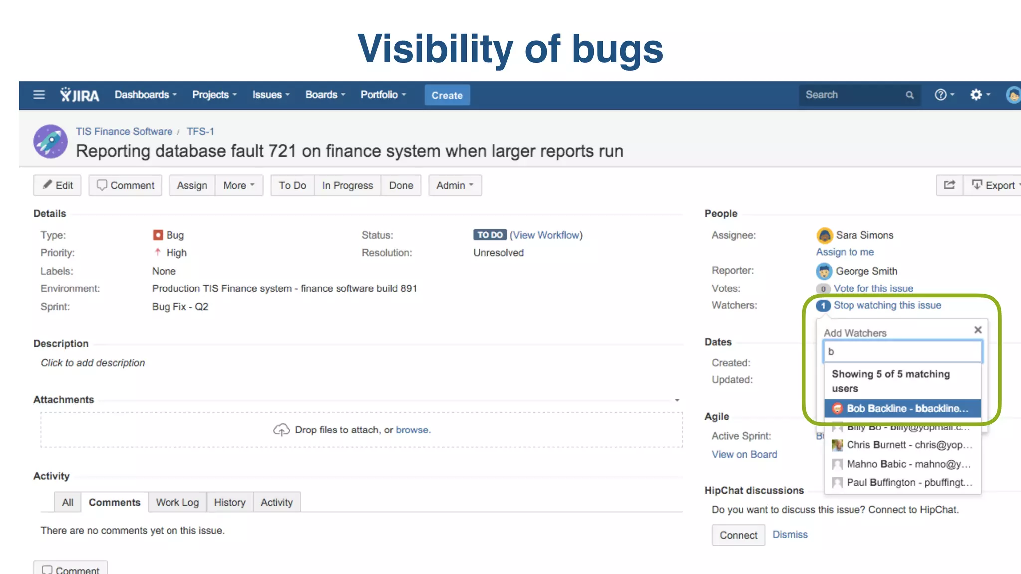 Visibility of bugs
 