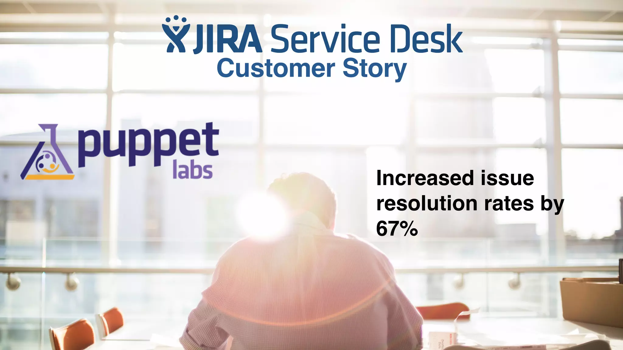 Customer Story
Increased issue
resolution rates by
67%
 