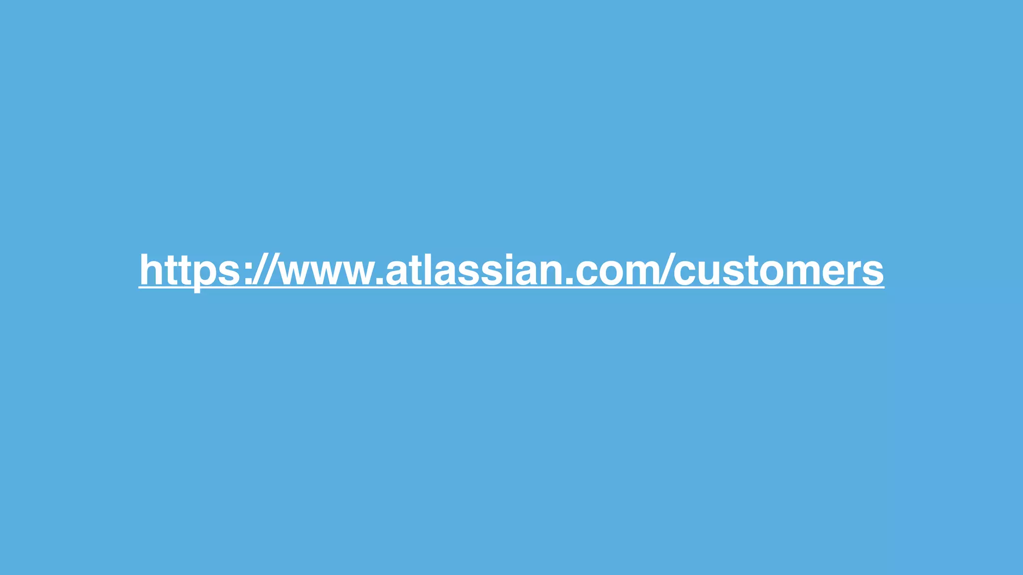 https://www.atlassian.com/customers
 