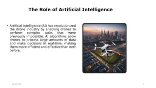 Revolutionizing Drone Technology with Artificial Intelligence.pptx