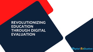 Revolutionizing Education Through Digital Evaluation | PDF