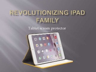 Tablet screen protector
 