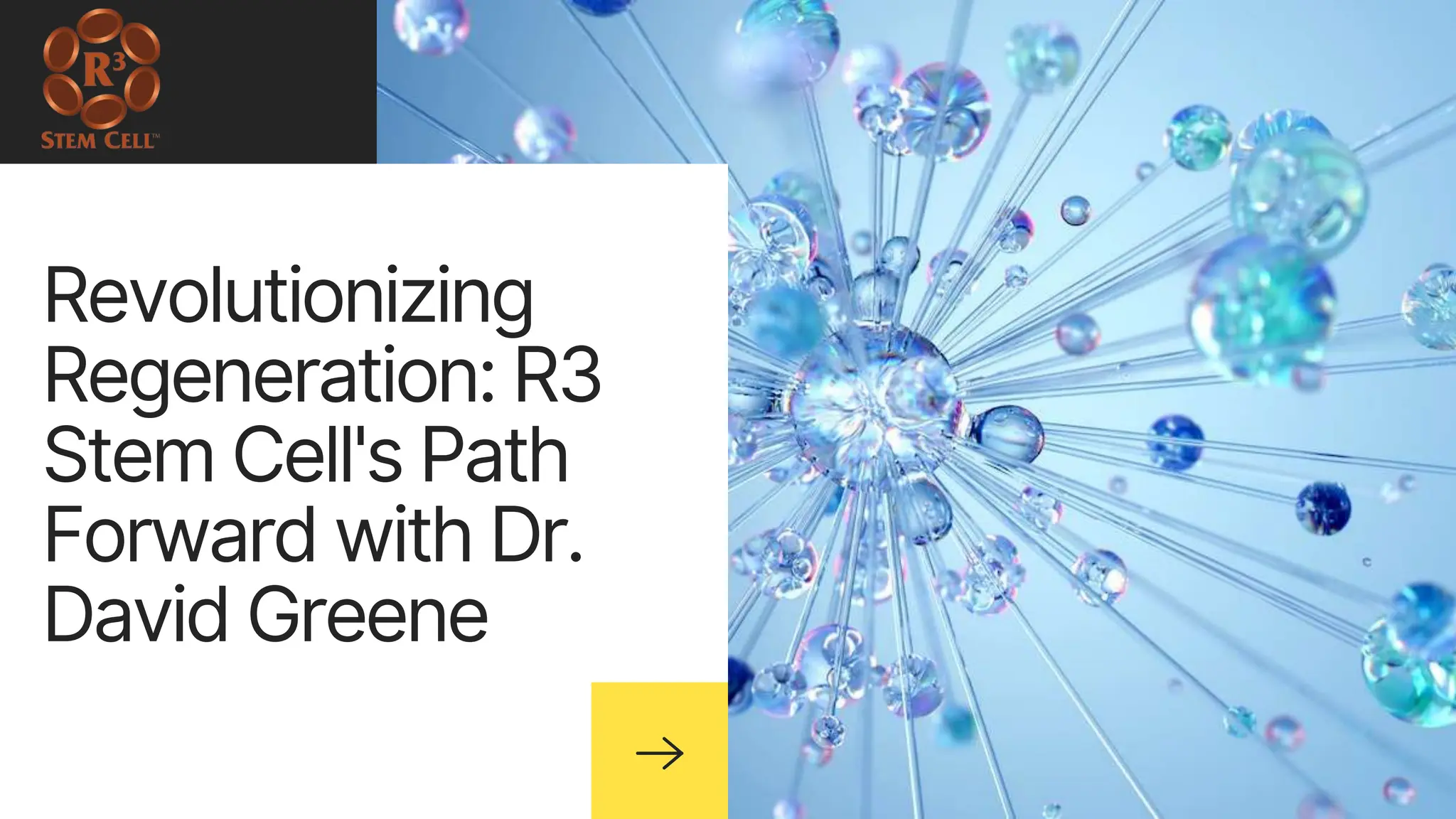 Revolutionizing Regeneration R3 Stem Cell S Path Forward With Dr David