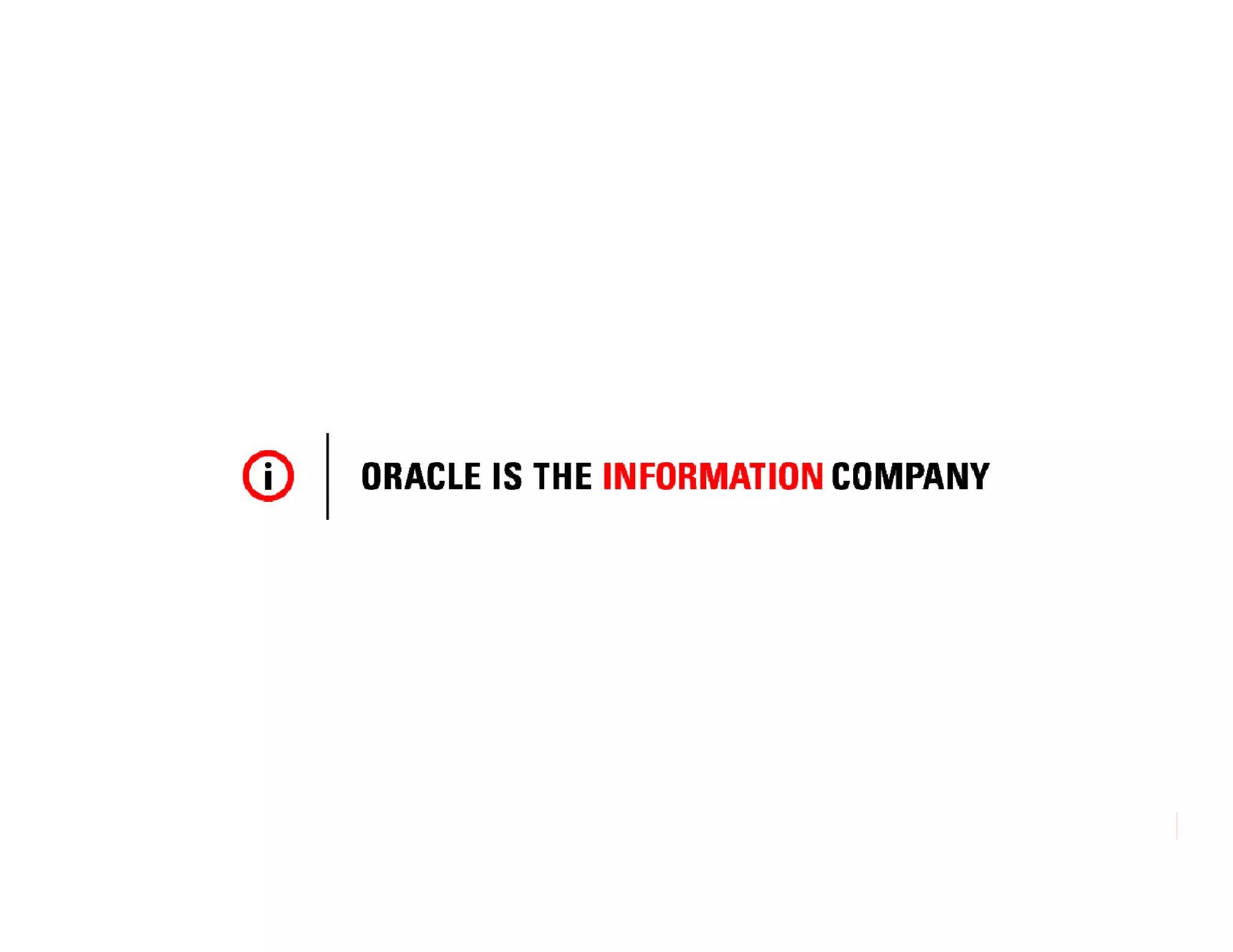 Oracle Confidential: Not for Distribution
 