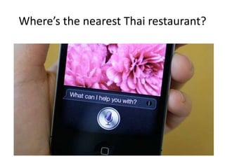 Where’s the nearest Thai restaurant?
 