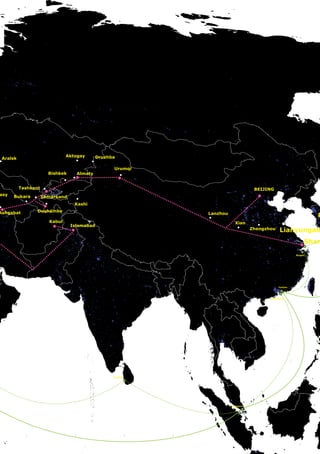 Aktogay            Druzhba
 Aralsk

                                                        Urumqi
                       Bishkek           Almaty


          Tashkent                                                                                       BEIJING
asy   Bukara         Samarkand
                                  Kashi

Ashgabat           Dushambe
                                                                                Lanzhou
                                                                                                                                          P
                       Kabul                                                                  Xian
                                 Islamabad
                                                                                                        Zhengzhou      Lianyungan
                                                                                                                                      Shan
                                                                                                                                 Ningbo




                                                                                                                       Yantian




                                                                                                               Hong Kong




                                                        Colombo




                                                                                            Singapore
                                                                         90 E
            60 E




                                  70 E




                                                                  80 E




                                                                                    100 E




                                                                                                               110 E
 