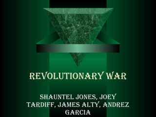 Revolutionary war Shauntel Jones, Joey Tardiff, James Alty, Andrez Garcia 