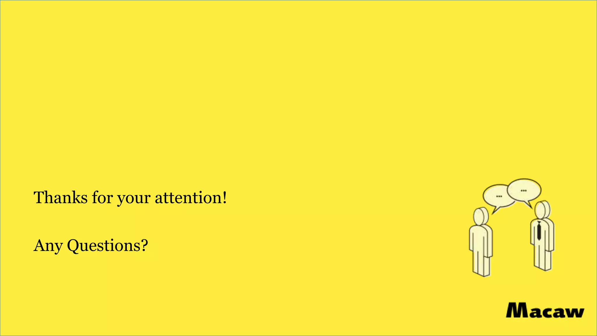 Thanks for your attention!
Any Questions?
 