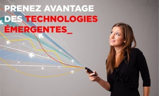 Revolver 3 - Creative.Interactive.Revolver 3 – Commerce Émotionnel
R3PENSER. R3CRÉER. R3GÉNÉRER
PRENEZ AVANTAGE
DES TECHNOLOGIES
ÉMERGENTES_
 