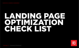 Revolver 3 - Creative.Interactive.Revolver 3 – Commerce Émotionnel
R3PENSER. R3CRÉER. R3GÉNÉRER
LANDING PAGE
OPTIMIZATION
CHECK LIST
 
