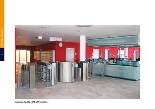 Swimming facility / HTS-L01 turnstiles
14
Half-heightturnstiles
 
