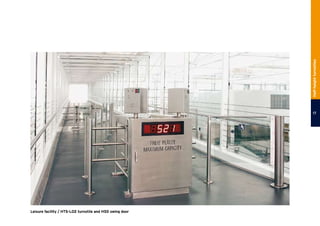 Leisure facility / HTS-L02 turnstile and HSD swing door
17
Half-heightturnstiles
 