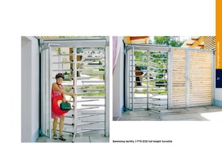 Swimming facility / FTS-E02 full-height turnstile
21
Full-heightturnstiles
 