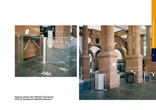 Museum solution with TPB-E01 tripod barrier,
HTS-L01 turnstile and HSD-E03 swing door

Tripodbarriersandswingdoors
 