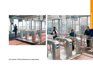 Ferry terminal / TPB-E01 tripod barriers on mobile platform

Tripodbarriersandswingdoors
 