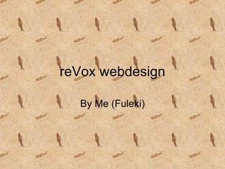 reVox webdesign By Me (Fuleki) 