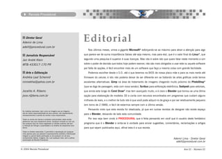 Revista Procedural




     Diretor Geral
 Ademir de Lima
                                                                           Editorial
 adell@procedural.com.br
                                                                              Nos últimos meses, vimos a gigante Microsoft® esforçando-se ao máximo para atrair a atenção para algo

     Jornalista Responsável                                                que parece ser de suma importância (talvez até seja mesmo, mas para ela), que é o valor final do Linux®, que

 Jair André Klein                                                          segundo uma pesquisa é superior à suas licenças. Mas não é sobre isto que quero falar neste momento e sim

 MTB-433017-170 PR                                                         sobre o poder de decisão que todos hoje podem exercer, não são mais obrigados a usar este ou aquele software
                                                                           por falta de opções, é fácil encontrar mais de um software que faça a mesma coisa com grande facilidade.
     Arte e Editoração                                                        Podemos escolher desde o S.O. até o que teremos na BIOS de nossa placa mãe e para os mais nerds até
 Andréia Leal Schemid                                                      firmware do celular, é isto não poderia deixar de ser diferente em se tratando de artes gráficas onde temos
 ninivekha@yahoo.com.br                                                    excelentes alternativas: Gimp na área de tratamento de imagens chegando muito próximo do PhotoShop®
                                                                           (que se diga de passagem, esta com nova versão); Scribus para editoração eletrônica; Sodipodi para vetoriais,
 Jocelito A. Ribeiro                                                       que ainda esta longe do Corel Draw® mas tem avançado muito, e é claro o Blender que tornou-se uma ótima
 joce.r@terra.com.br                                                       opção para elaboração de modelos 3D e conta com recursos encontrados em programas que custam alguns
                                                                           milhares de reais, e o melhor de tudo isto é que você pode adquiri-lo de graça e por ser relativamente pequeno
                                                                           (em torno de 2.5MB), e fácil de estarmos sempre com a última versão.
                                                                              Pensando nisto que esta revista foi idealizada, já que em outras revistas de designer não existe espaço
 As matérias assinadas, bem como as imagens que as integram,
 são de inteira responsabilidade de seus autores, não representando
 necessariamente a opinião da revista e seus responsáveis.
                                                                           para o Blender, deixando de lado esta comunidade.
 Todos os nomes de marcas e produtos mencionados nesta revista                Por isso seja bem vindo à PROCEDURAL que é feita pensando em você que é usuário deste fantástico
 pertencem aos seus respectivos donos. Qualquer omissão ou mal uso
 (de qualquer tipo) da marca registrada ou direitos autorais não tem       programa que é o Blender e sinta-se à vontade para enviar sugestões, comentários, reclamações e artigos
 a intenção de infringir a propriedade e os direitos de respectivos seus
 donos.                                                                    para que sejam publicados aqui, afinal esta é a sua revista.
 Todos os direitos reservados. É permitida a reprodução por qualquer
 meio apenas para uso pessoal.É expressamente proibida a distribuição
 integral ou parcial desta publicação ou de qualquer um de seus
 componentes (textos, imagens, etc.) por qualquer meio, sem a prévia                                                                                        Ademir Lima - Diretor Geral
 autorização da Revista Procedural.
                                                                                                                                                              adell@procedural.com.br

© 2004 Revista Procedural                                                                                                                                            Ano 01 - Número 01
 