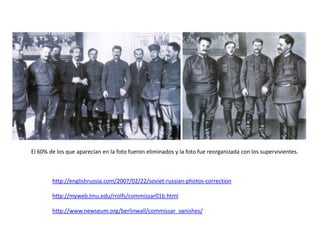 Un ejemplo:
En color rojo, los
miembros del Comité
Central bolchevique en
1917 que murieron
asesinados por orden de
Stalin (11 de 25 y 2 más
en la cárcel, lo que
representa un 52%)

 