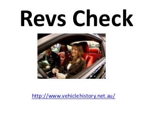 Revs Check
http://www.vehiclehistory.net.au/
 